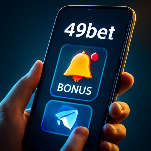 49bet bonus notification view